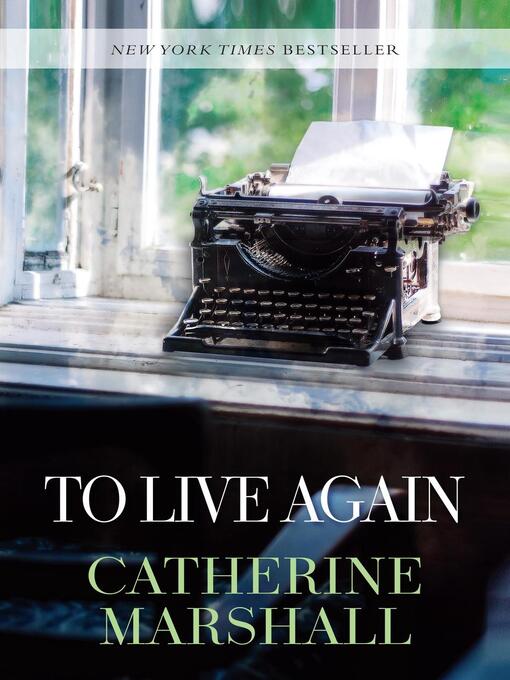Title details for To Live Again by Catherine Marshall - Available